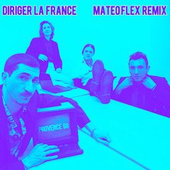 INCOMING : Provence98 - Diriger la France (Mateo Flex Remix) #LaMenaceRecords