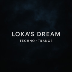 LoKa´S Dream