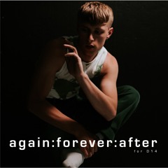 Again:Forever:After