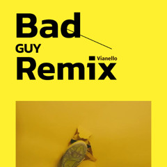 Vianello - Bad guy (Rmx)