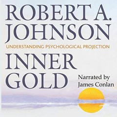 ( jGCqP ) Inner Gold: Understanding Psychological Projection by  Robert A Johnson,James Conlan,Chiro