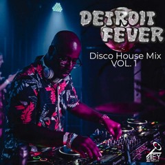 Detroit Fever Disco House Mix (VOL. 1)