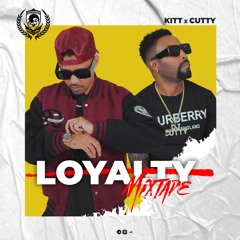 LOYALTY MIXTAPE - KITT x CUTTY x COPPERSHOT