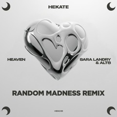 Sara Landry, Alt8 - Heaven (Random Madness Remix) [FREE DOWNLOAD]