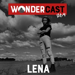 Wondercast 064 w/ LENA