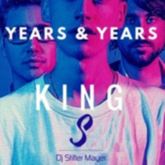 Years & Years King (Stif Mayer)