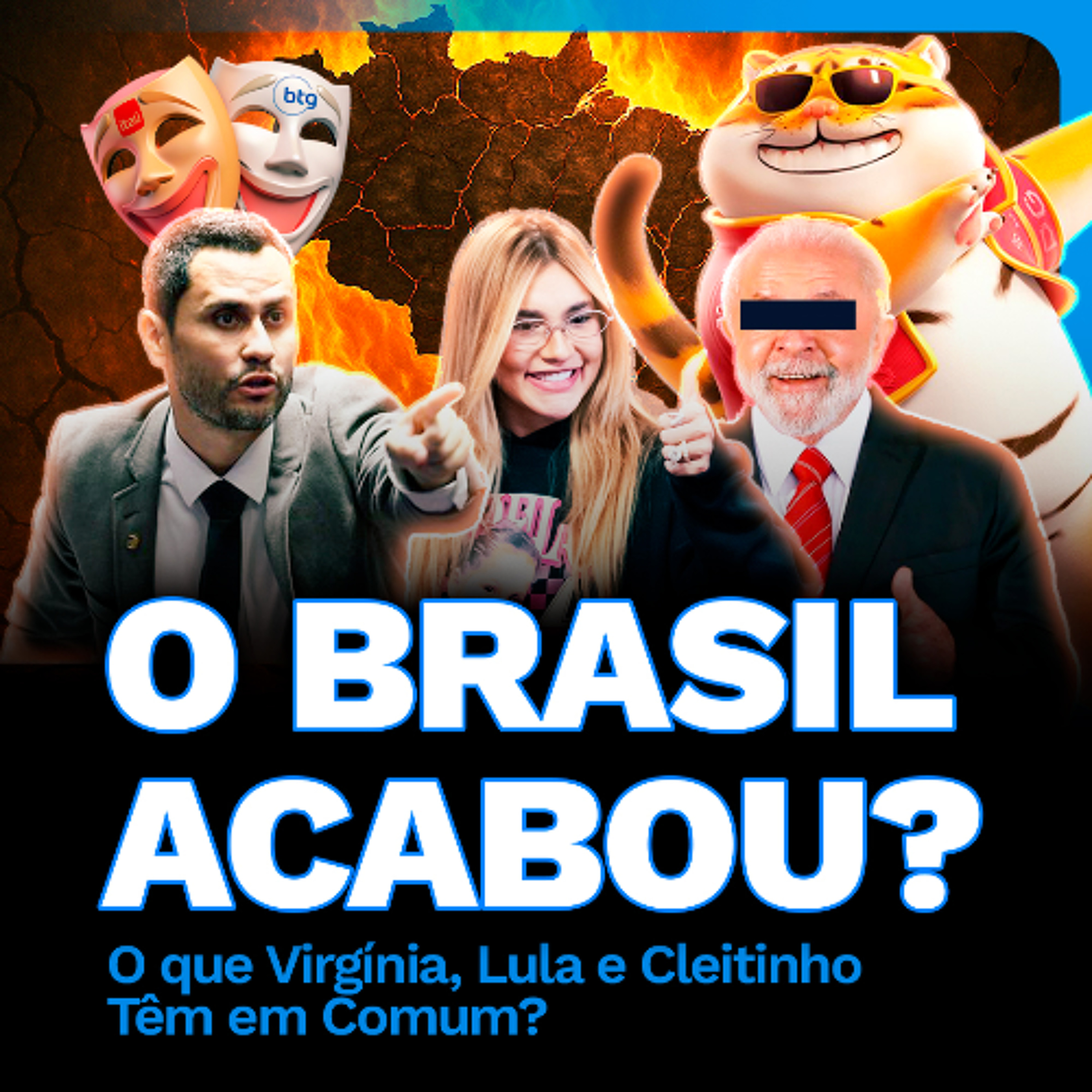 O BRASIL ACABOU? O que Virgínia, Lula e Cleitinho Têm em Comum? episode artwork