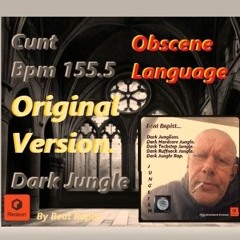 Cunt - Bpm 155.5 - Mastered - Obscene Language (ORIGINAL)