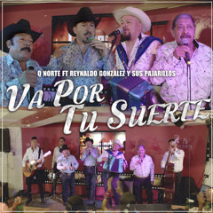 Va Por Tu Suerte (feat. Reynaldo González y Sus Pajarillos)