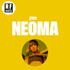 #RFRadio - 011 - Neoma