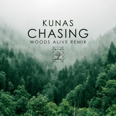 Kunas - Chasing (Woods Alive Remix)