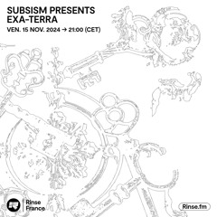 Subsism presents Exa-Terra - 15 Novembre 2024