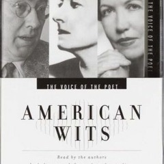 ACCESS EPUB 📪 Voice of the Poet: American Wits: Ogden Nash, Dorothy Parker, Phyllis