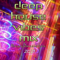 Deep House Vibes Mix  1  2021 - Dj.Nikos Danelakis