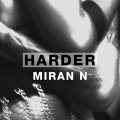 Harder Podcast #055 - Miran N