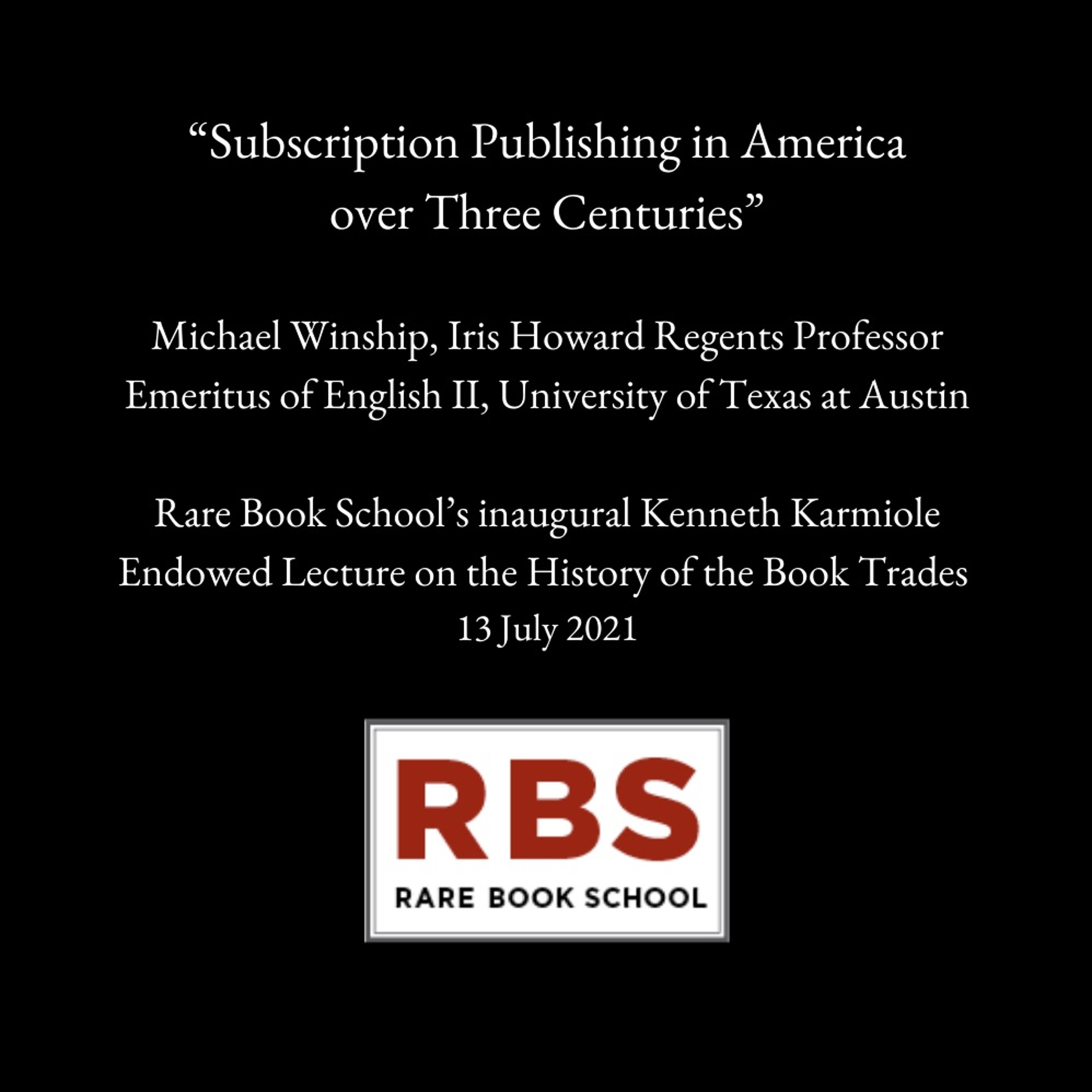 Winship - Subscription Publishing in America over Three Centuries - Karmiole Lecture, 13 July 2021