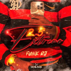 25 MINUTOS EXTREMO - DJ DENILSON O CLÍNICO