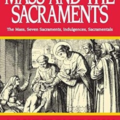 [ACCESS] KINDLE PDF EBOOK EPUB Mass and the Sacraments: A Course in Religion Book II