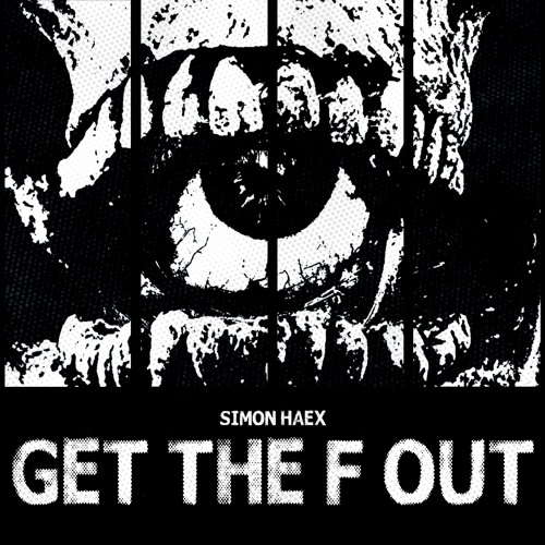 Simon Haex - GET THE F OUT