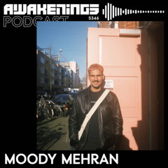 Awakenings Podcast S346 - Moody Mehran