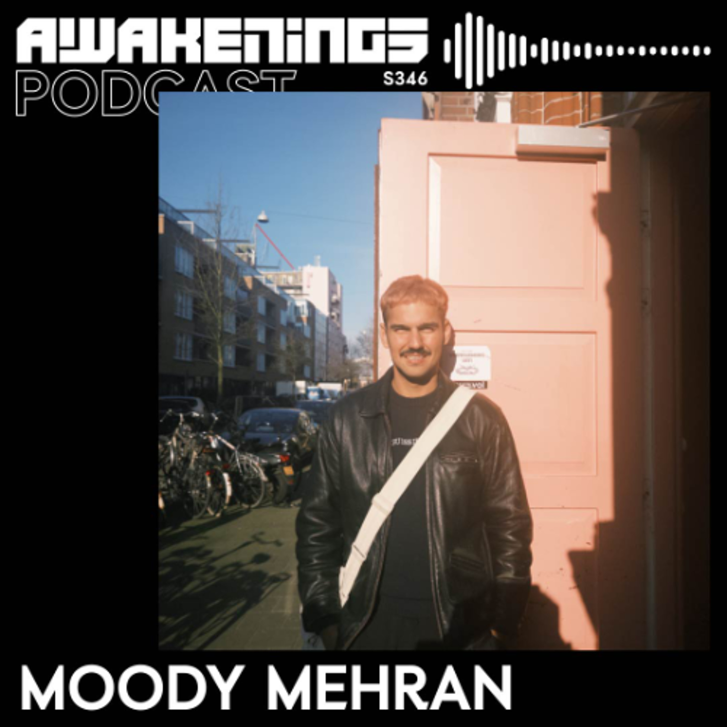 Awakenings Podcast S346 - Moody Mehran episode artwork
