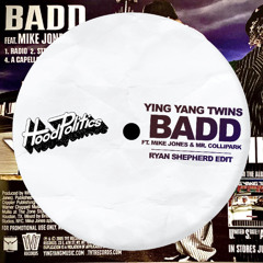 Ying Yang Twins feat. Mike Jones - Badd (Ryan Shepherd Edit) [SUPPORTED BY DANNY AVILA]