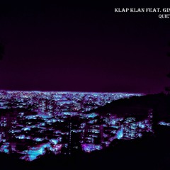Klap Klan Feat GIna Rae - Quiet Honey Feat. Gina Rae