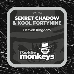 Sekret Chadow & Kool Fortynine - Heaven Kingdom (Original Mix)