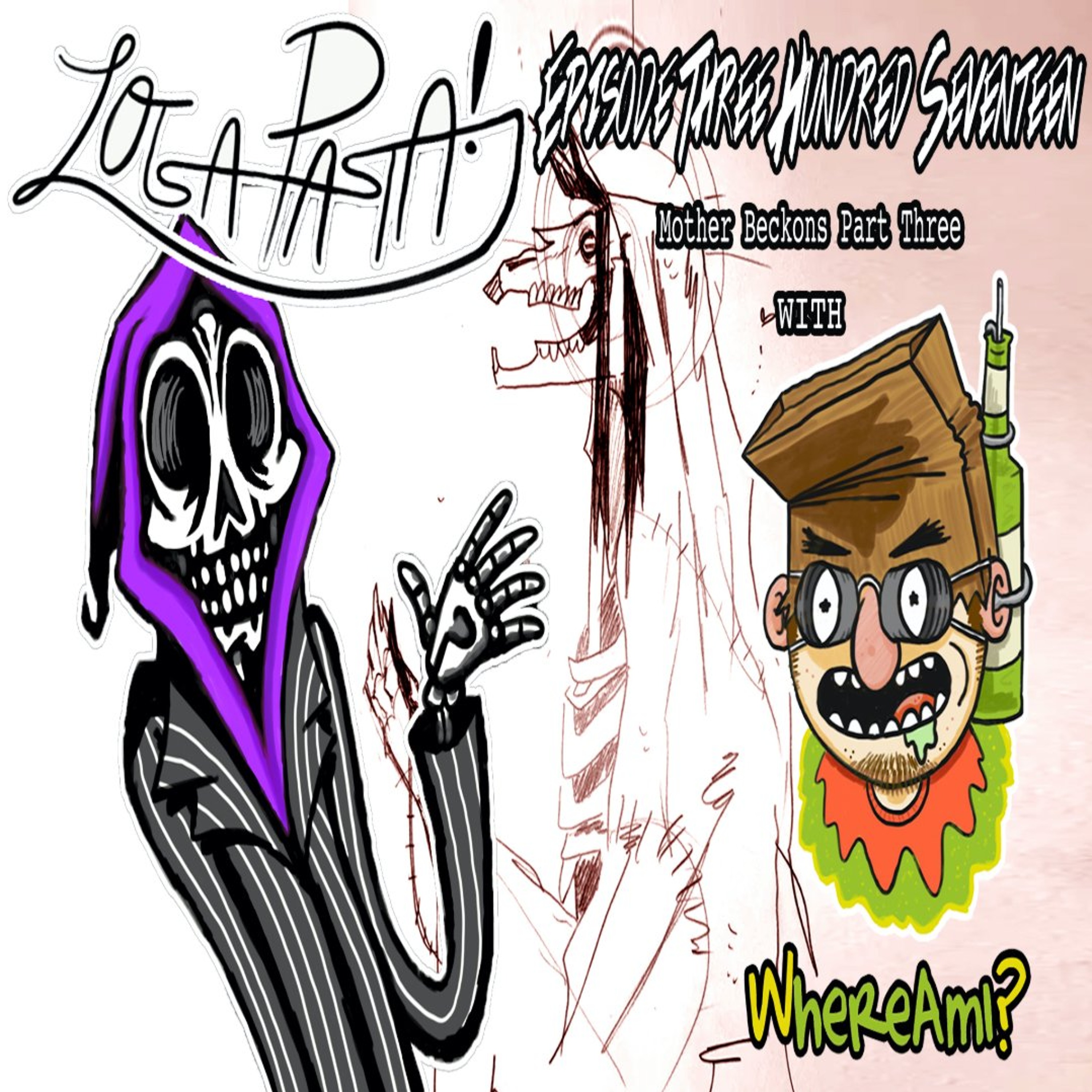 Episode Three Hundred Seventeen: Mother Beckons Part Three episode artwork