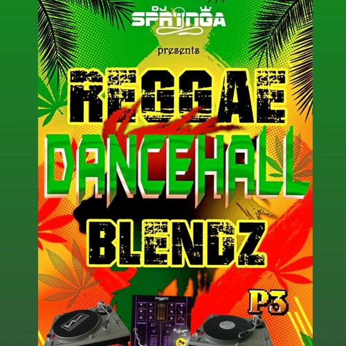 Dj Springa Stream REGGAE BLEND P3 by DJSPRINGA | Listen online for free on SoundCloud