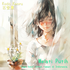 Melati Putih — Lagu kecil untuk teman di Indonesia