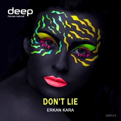 Erkan Kara - Don't Lie (Original Mix) Extended