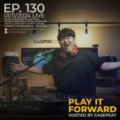 Play It Forward Ep. 130 [Trance & Progressive] by Casepeat - 01/11/24 LIVE