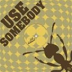 Use Somebody