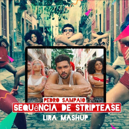 Pedro Sampaio - SEquencia de Striptease (Lira Mashup)
