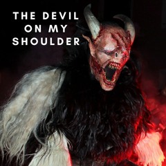 The Devil on My Shoulder