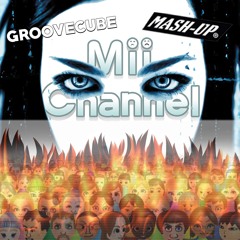 Wii Mii Channell Final B055 [GrooveCube Mashup]