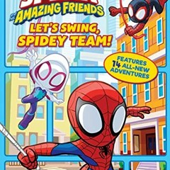 Get EBOOK EPUB KINDLE PDF Spidey and His Amazing Friends Let's Swing, Spidey Team!: M