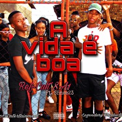 A Vida e boa (REF-CULT ft. Shnae23).mp3
