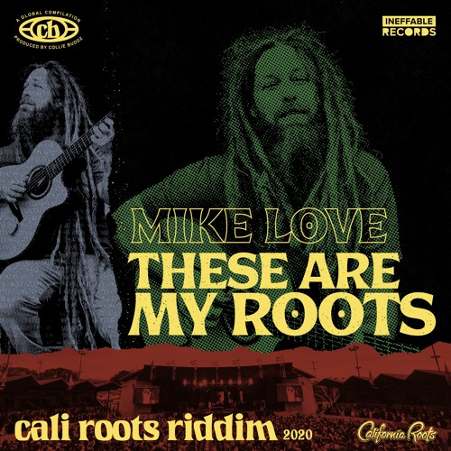 Mike Love - These Are My Roots | Cali Roots Riddim 2020 (Prod. by Collie Buddz)