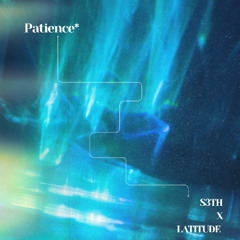 Patience (prod. Latitude)