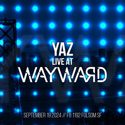 Wayward at F8 // September 2024