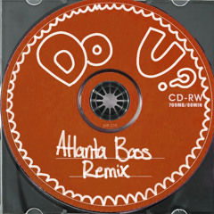 Do U (Atlanta Bass Remix)