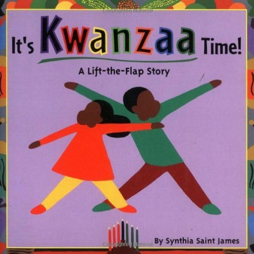 ✔️ Read It's Kwanzaa Time!: A Lift-the-Flap Story by  Synthia Saint James &  Synthia Saint James