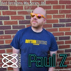 Sonance Bad Decisions Mix Series 061 - Paul Z