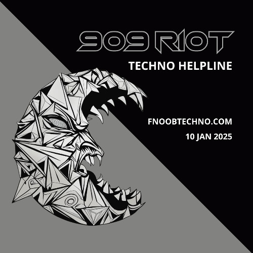 909 RIOT - Techno Helpline - 10 Jan 2025