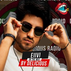 Delicious Radio Podcast @Mixed By EIIVI  57