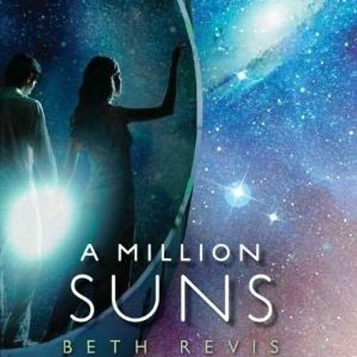 [Read] Online A Million Suns BY : Beth Revis