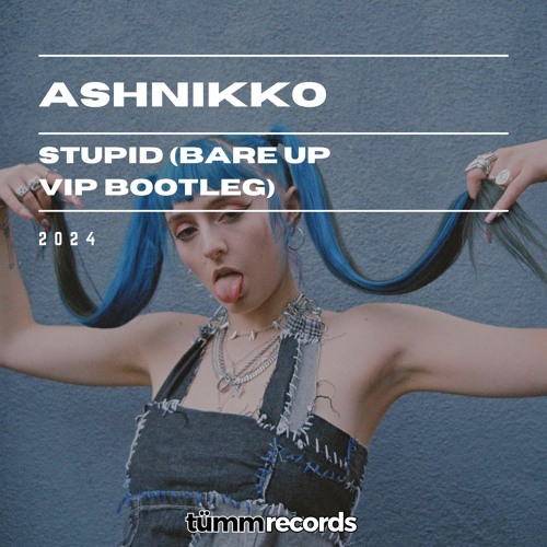 Ashnikko - Stupid (Bare Up VIP Bootleg)