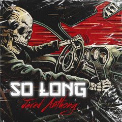 So Long (feat. Will Knaak, Matt Noveskey, Blue October & John Gomez)